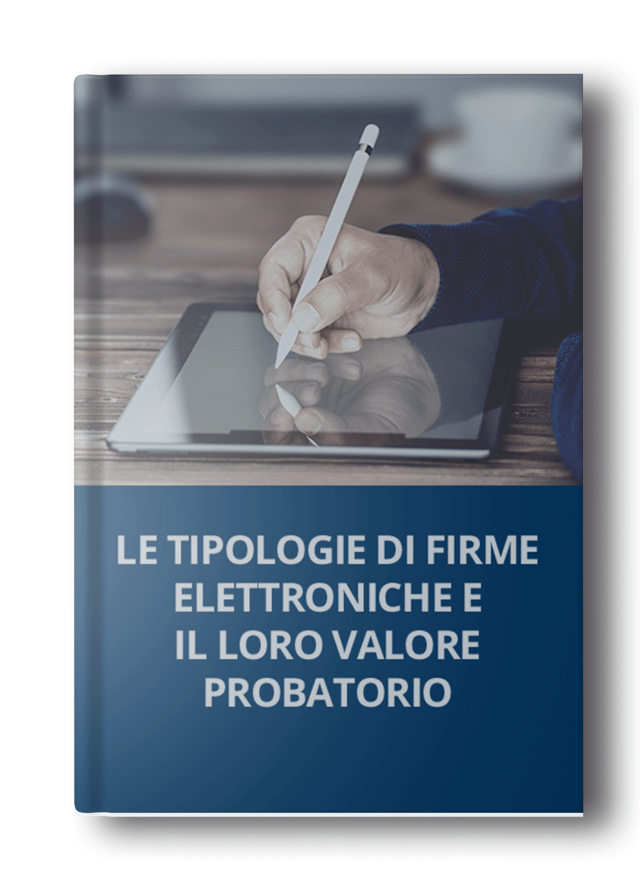 copertina_Le_tipologie_di_firme_elettroniche_e_il_loro_valore_probatorio
